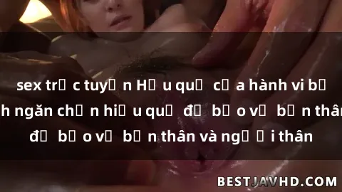 sex trực tuyến Hậu quả của hành vi bạo dâm sex và cách ngăn chặn hiệu quả để bảo vệ bản thân và người thân